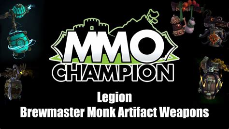 Legion Beta Brewmaster Monk Artifact Weapons Youtube