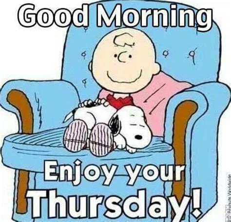 Good Morning Enjoy Your Thursday Peanuts Gangsnoopy And Charlie Brown Snoopy Images Snoopy