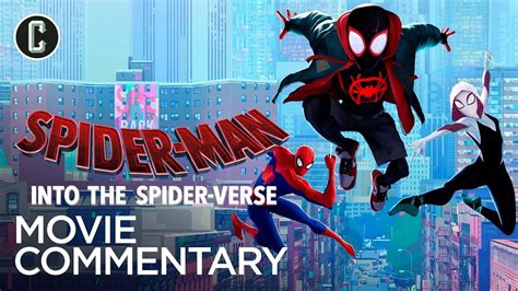 Spider Man Into The Spider Verse Commentary Youtube
