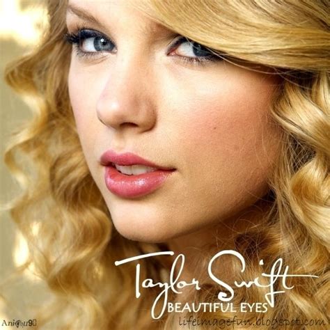 Beautiful Eyes Taylor Swift Eyes Taylor Swift