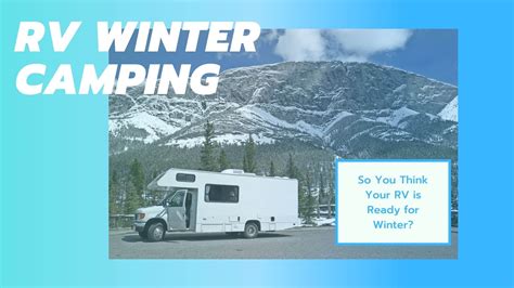 rv winter camping so you think your rv is ready for winter