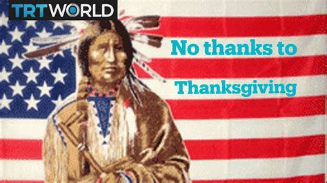 What Does Thanksgiving Mean To Native Americans Youtube