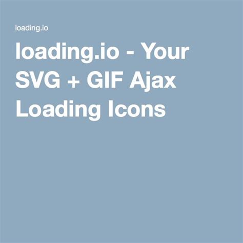 Loading Io Your SVG Ajax Loading Icons Loading Icon Text