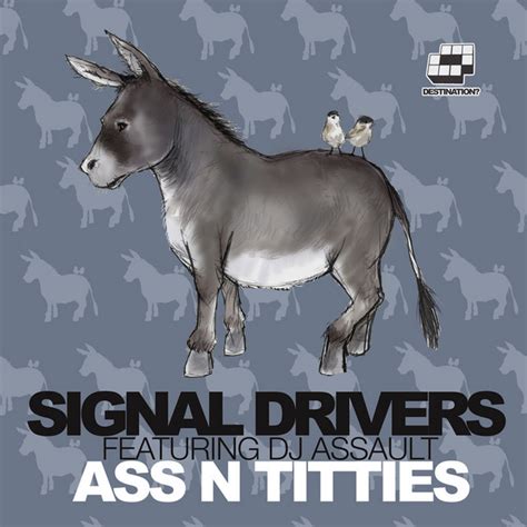 Ass N Titties Original Song And Lyrics By Signal Drivers Dj