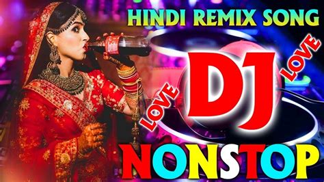 New Hindi Dj Song Best Hindi Old Dj Remix Bollywood Nonstop Dj Song 2023 Dj Song New Dj