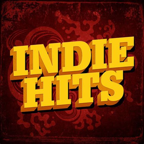 Indie Hits Compilation By Various Artists Spotify