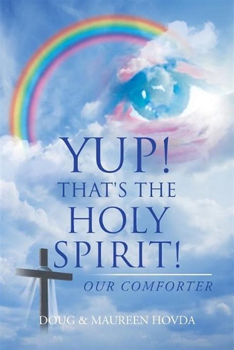 Yup Thats The Holy Spirit Our Comforter By Doug Hovda English