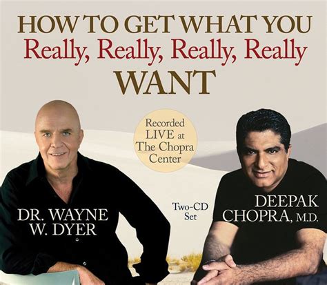 How To Get What You Really Really Really Really Want By Wayne W