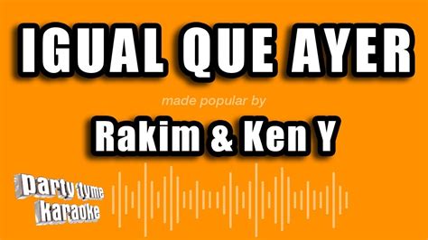 Rakim And Ken Y Igual Que Ayer Chords Chordify