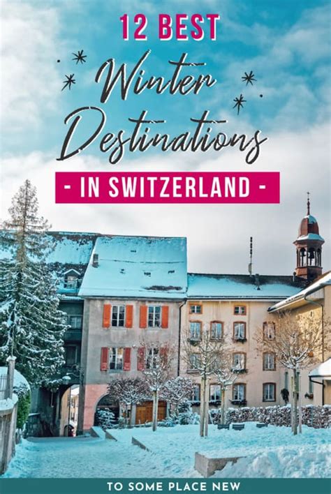 12 Absolute Best Places To Visit In Switzerland In Winter Tosomeplacenew