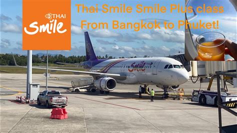 Thai Smile Smile Plus Class To Phuket Bangkok To Phuket A320 Youtube