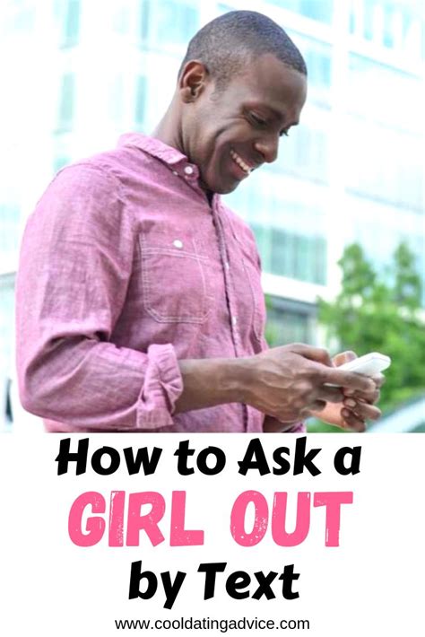 How To Ask A Girl Out By Text Asking A Girl Out Dating Advice For