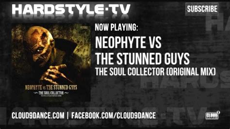 Neophyte Vs The Stunned Guys The Soul Collector Original Mix Youtube