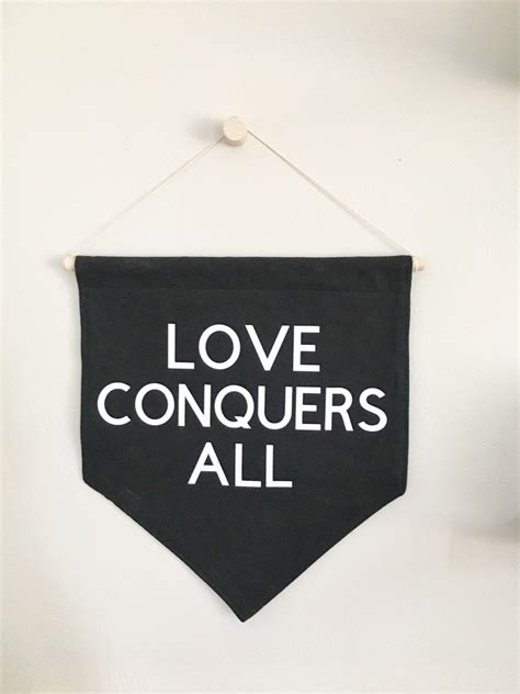 Love Conquers All Wall Banner Etsy