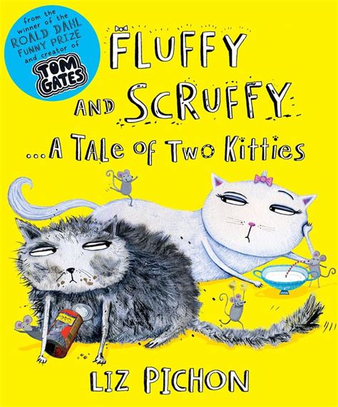Fluffy And Scruffy A Tale Of Two Kitties A Picture Book From The