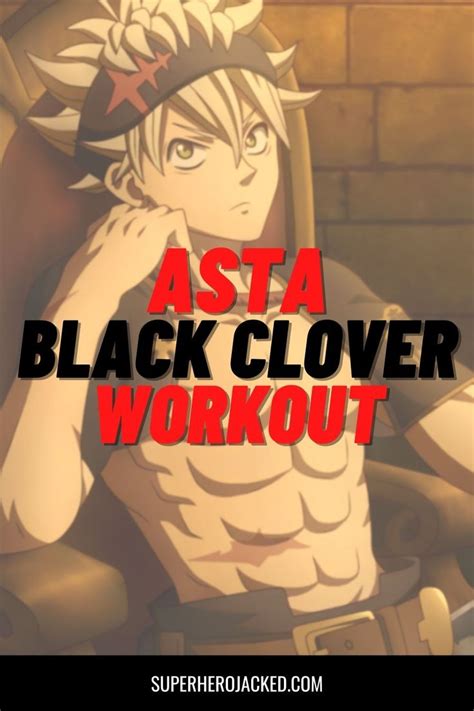 Asta Workout Routine Train Like Black Clovers Main Protagonist