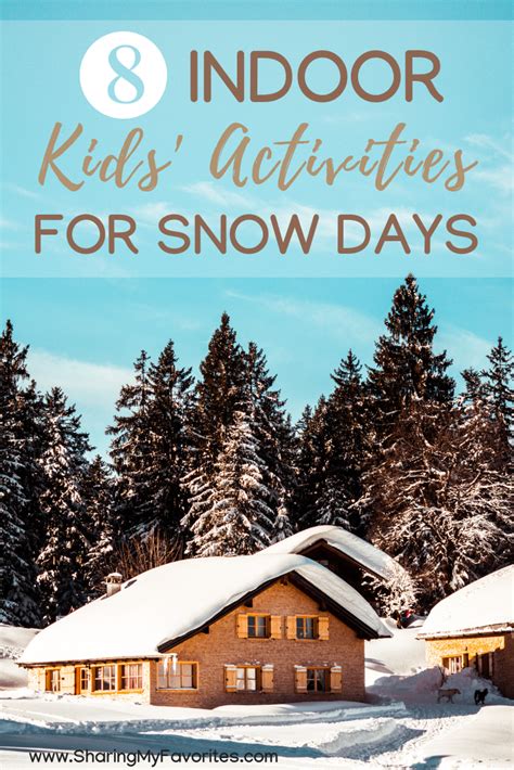 8 Indoor Activities For Snow Days Fun Indoor Activities Indoor