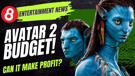Avatar 2 Budget Can It Make Profit Eleventy8 Youtube
