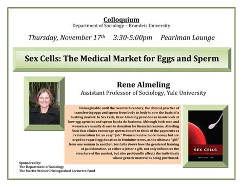 Sex Cells The Medical Market For Eggs And Sperm Rene Almeling Thursday November 17 330­500pm