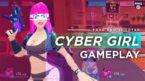 Cyber Girl Gameplay Frag Pro Shooter Youtube