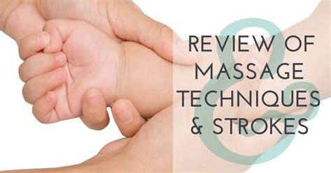 review of massage techniques and strokes bambinoandi®
