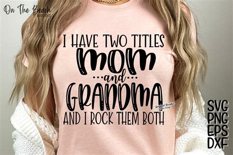 Two Titles Svg Mom Grandma Mother S Day Graphic By On The Beach Boutique Creative Fabrica