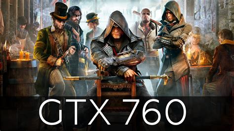Assassin S Creed Syndicate GTX 760 GAMEPLAY YouTube