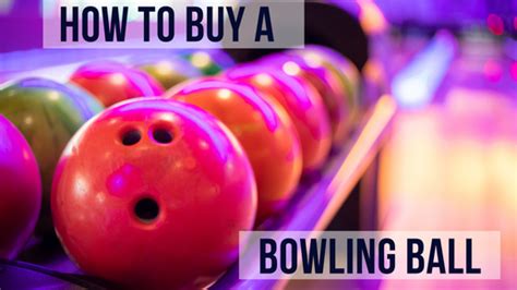 How To Buy A Bowling Ball My Bowling Excuses