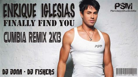 Enrique Iglesias Finally Found You Cumbia Remix Dj Jona Dj