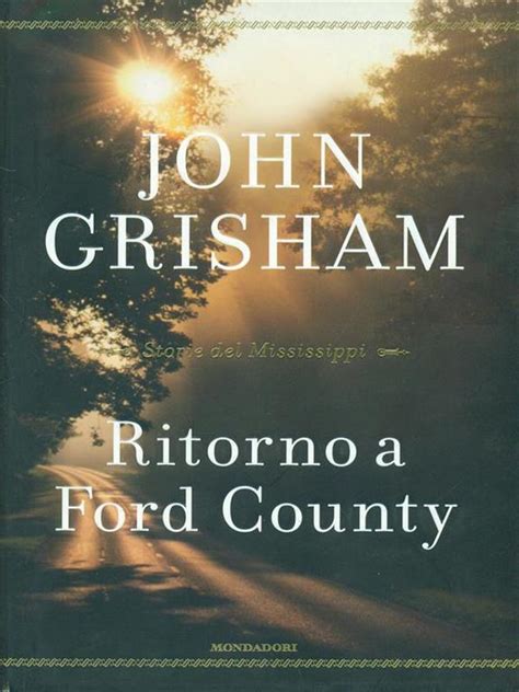 Ritorno A Ford County Storie Del Mississippi John
