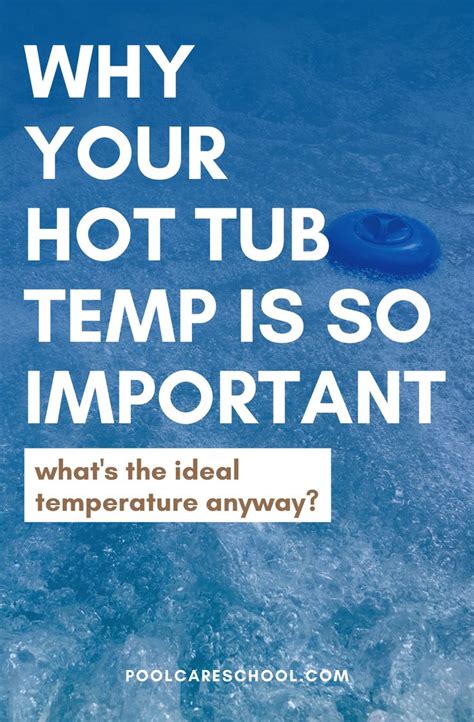 A Blue Tube Floating In The Ocean With Text That Reads Why Your Hot Tub Temp Is So Important