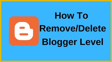 How To Remove Blogger Level Delete Blogspot Level Youtube