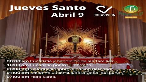 Hora Santa Jueves Santo Desde San Antonio De Prado Youtube