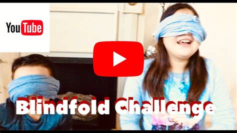 Blindfold Challenge Youtube