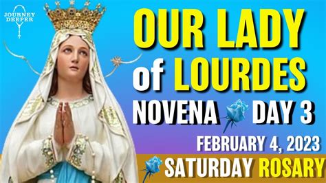 OUR LADY Of LOURDES NOVENA DAY 3 SATURDAY ROSARY February 4th