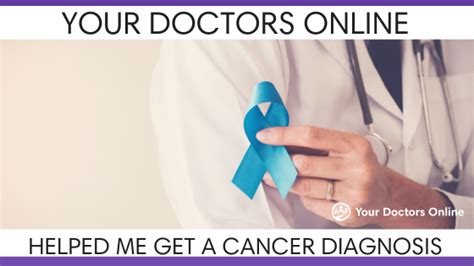Your Doctors Online Helped Me Get A Cancer Diagnosisfree Online