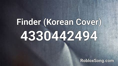 Finder Korean Cover Roblox Id Roblox Music Codes