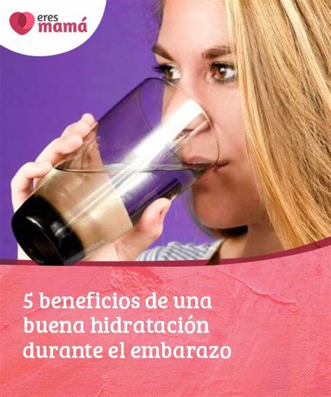 Beneficios De Una Buena Hidrataci N Durante El Embarazo Embarazo