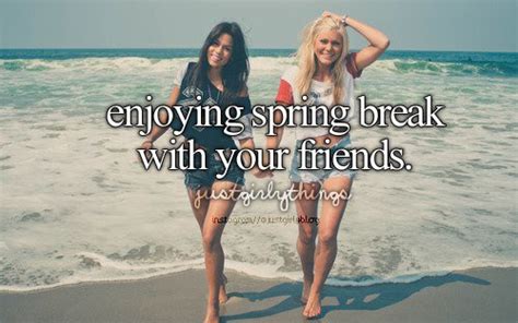 Spring Break Quotes And Sayings Spring Break Picture Quotes