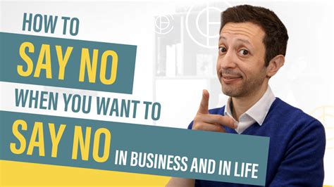 How To Say No When You Want To Say No In Business And In Life Ceo