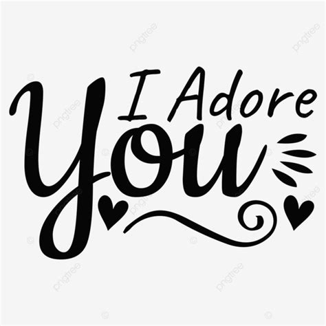 I Adore You Quote Lettering Typography Valentine Svg Design I Adore