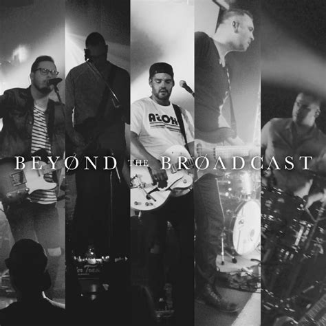 Beyond The Broadcast