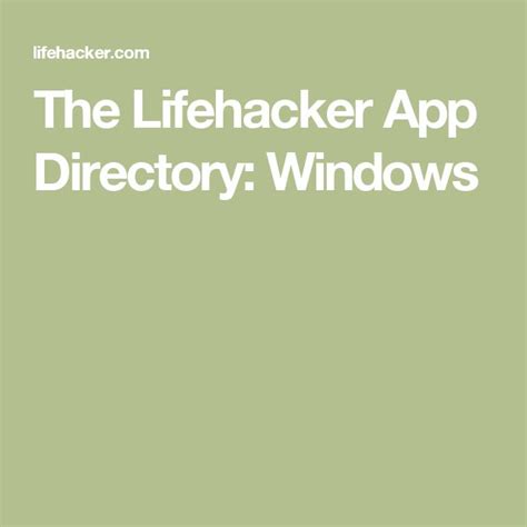 The Lifehacker App Directory: Windows | Windows, App, Software