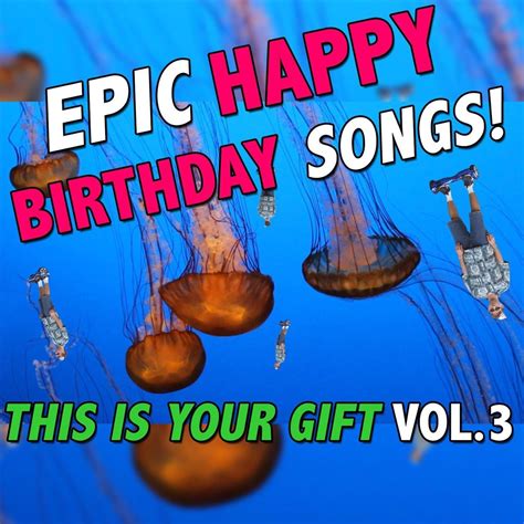 ‎epic Happy Birthday Songs This Is Your T Vol 3 By Epic Happy Birthdays On Apple Music