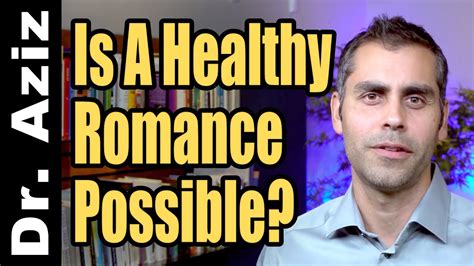 Are Healthy Romantic Relationships Really Possible? - YouTube