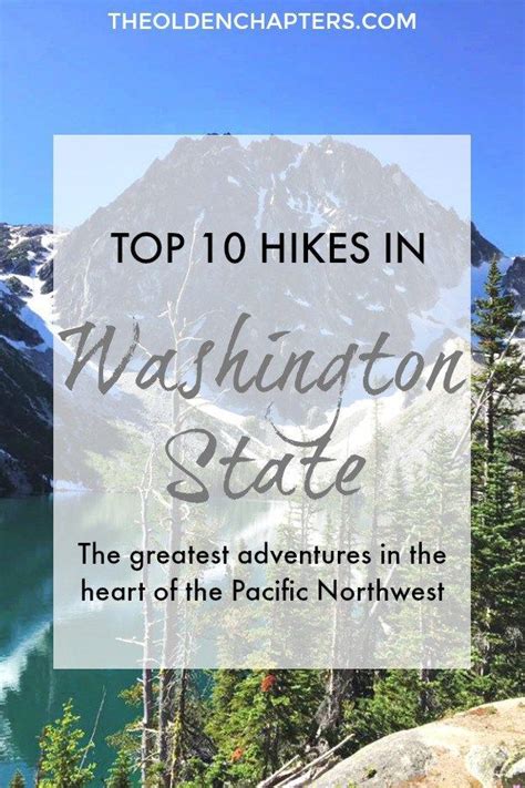 A Diverse And Thorough List Of The Top 10 Hikes In Washington State