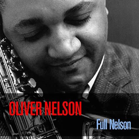 Oliver Nelson Full Nelson By Oliver Nelson On Amazon Music Uk