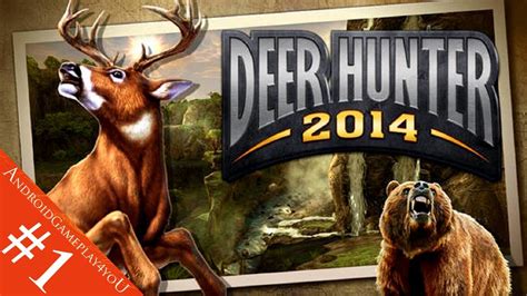 Deer Hunter 2014 Android Gameplay Part 1 Hd Game For Kids Youtube