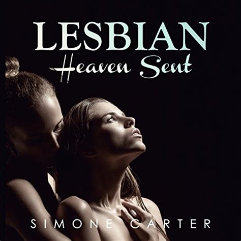 Lesbian Heaven Sent Audible Audio Edition Simone Carter Lissa Blackwell Shc