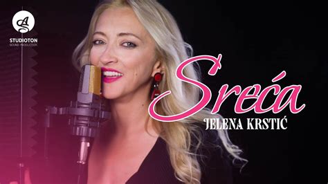 Jelena Krstic Sreca Official Video Youtube